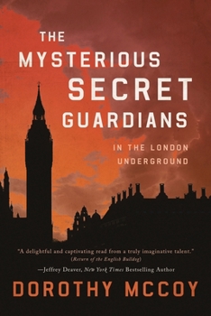 Paperback The Mysterious Secret Guardians in the London Underground Book