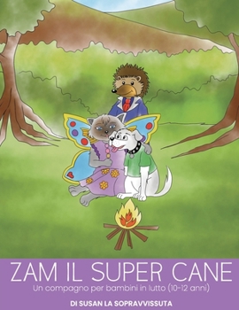 Paperback Zam il Super Cane: Un compagno per bambini in lutto (10-12 anni) [Italian] Book