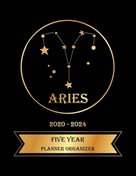 Five Year Planner Organizer: 5 Year Monthly Pocket Planner: 60 month Calendar for Academic Agenda Schedule, Aries Zodiac sign Golden and Black Cover