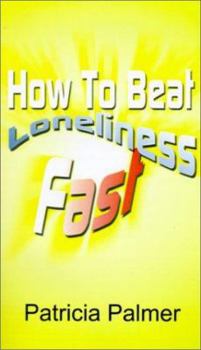 Paperback How to Beat Loneliness Fast Book