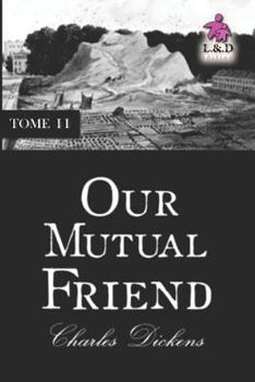 Paperback Our Mutual Friend - Tome II Book