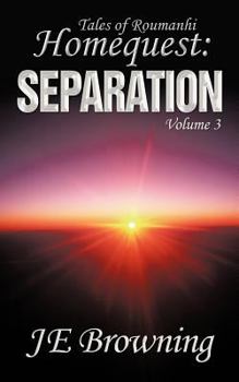 Paperback Homequest: Separation: Tales of Roumanhi Book