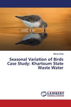 Paperback Seasonal Variation of Birds Case Study: Khartoum State Waste Water Book