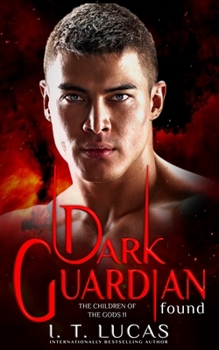 Dark Guardian Found - Book #11 of the Children of the Gods