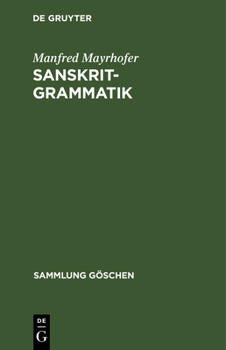 Hardcover Sanskrit-Grammatik: Mit Sprachvergleichenden Erläuterungen [German] Book