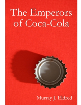 The Emperors of Coca Cola