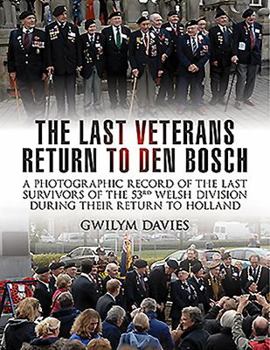 Hardcover The Last Veterans Return to Den Bosch Book