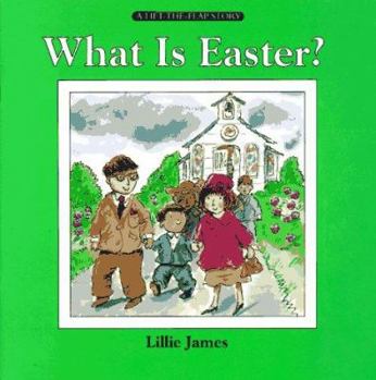 Paperback What Is Easter? (Lift-The-Flap Book) Book