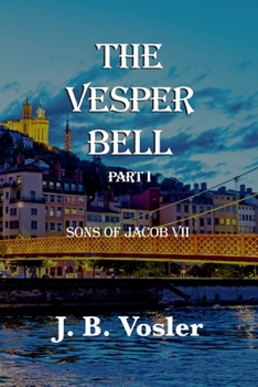 Paperback The Vesper Bell, Part I-Sons Of Jacob VII Book