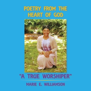 Paperback Poetry from the Heart of God "A True Worshiper" Book