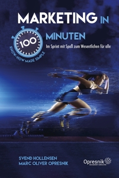 Paperback Marketing in 100 Minuten: Im Sprint mit Spaß zum Wesentlichen für alle [German] Book