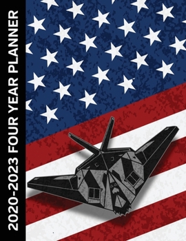 USA Military Jet Fighter 2020 - 2023 Four Year Monthly Planner: Calendar, Notebook and More