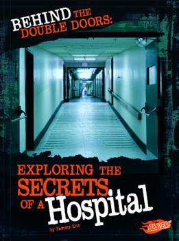 Hardcover Behind the Double Doors: Exploring the Secrets of a Hospital Book