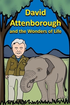 David Attenborough and the Wonders of Life (Science)