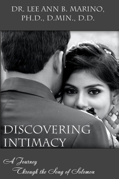 Paperback Discovering Intimacy: A Journey Through The Song Of Solomon Book