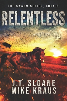 Paperback Relentless - Swarm Book 6: (An Epic Post-Apocalyptic Survival Thriller) Book