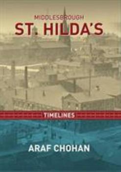 Middlebrough St. Hilda's: Timelines
