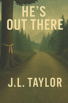 Paperback He's Out There: Book One of the Mount Baker Bigfoot Chronicles Book