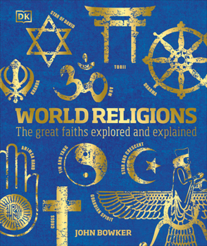 Hardcover World Religions: The Great Faiths Explored and Explained Book