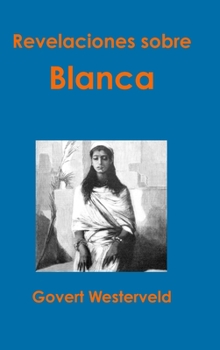 Hardcover Revelaciones sobre Blanca [Spanish] Book