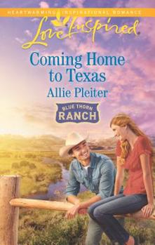 Coming Home to Texas - Book #2 of the Blue Thorn Ranch