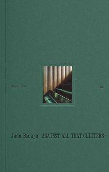 Hardcover Juan Baraja: Against All That Glitters Book