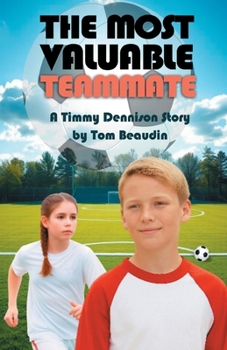 Paperback The Most Valuable Teammate: A Timmy Dennison Story Book
