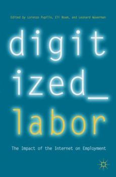 Paperback Digitized Labor: The Impact of the Internet on Employment Book