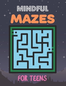 Paperback Mindful Mazes For Teens: Challenging And Fun Maze Book Children Kids Show Your Skills By Solving Mazes. Book