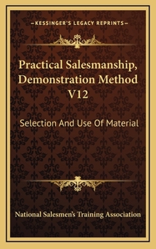 Hardcover Practical Salesmanship, Demonstration Method V12: Selection and Use of Material Book