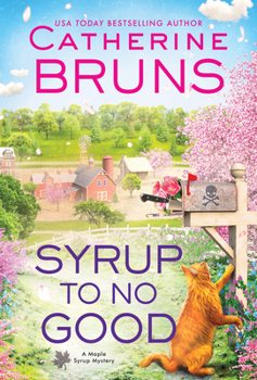 Syrup to No Good - Book #2 of the Maple Syrup Mysteries