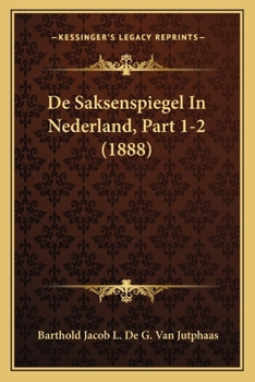 Paperback De Saksenspiegel In Nederland, Part 1-2 (1888) [Dutch] Book