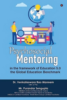 Psychosocial Mentoring: In the Framework of Education 5.0 - The Global Education Benchmark