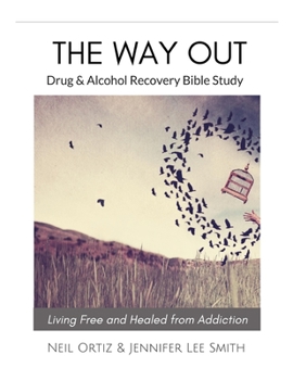 Paperback The Way Out: Drug & Alcohol Recovery Bible Study Book