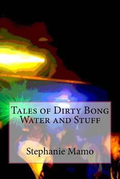 Paperback Tales of Dirty Bong Water and Stuff Book