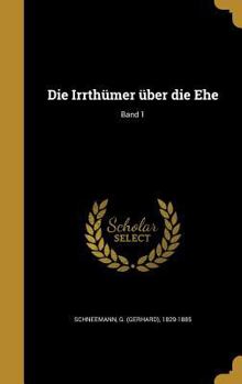 Hardcover Die Irrthümer über die Ehe; Band 1 [German] Book