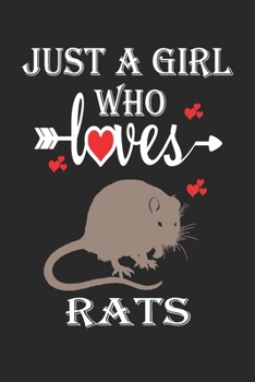 Just a Girl Who Loves Rats: Gift for Rats Lovers, Rats Lovers Journal / Notebook / Diary / Birthday Gift