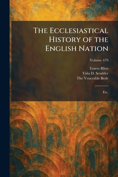The Ecclesiastical History of the English Nation: Etc.