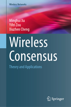 Hardcover Wireless Consensus: Theory and Applications Book