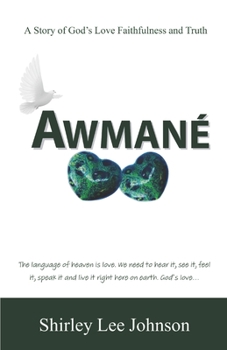 Paperback Awmané: A Story of God's Love Faithfulness and Truth Book