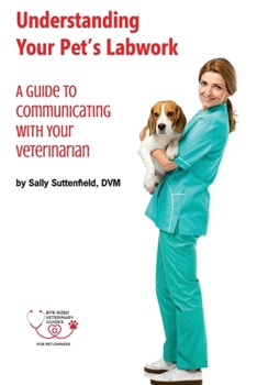 Paperback Understanding Your Pet's Lab Work: A Guide to Communicating with Your Veterinarian Book