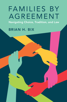 Paperback Families by Agreement: Navigating Choice, Tradition, and Law Book