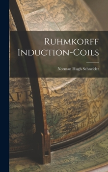 Hardcover Ruhmkorff Induction-coils Book