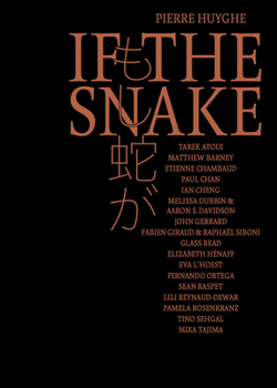 Hardcover Pierre Huyghe: If the Snake Book