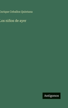 Hardcover Los niños de ayer [Spanish] Book
