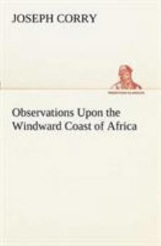 Paperback Observations Upon the Windward Coast of Africa Book