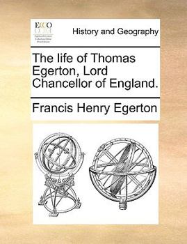 Paperback The Life of Thomas Egerton, Lord Chancellor of England. Book