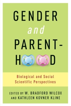Hardcover Gender and Parenthood: Biological and Social Scientific Perspectives Book