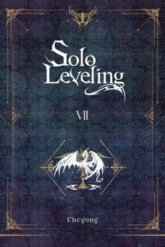 Solo Leveling, Vol. 7 - Book #7 of the Solo Leveling Novel