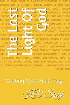 Paperback The Last Light Of God: Writing With Hash Tags Book